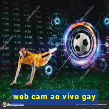 web cam ao vivo gay